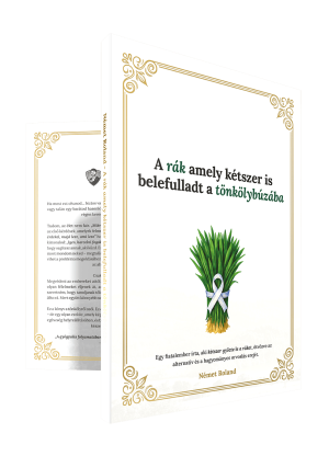 Hogyan győzte le a tönköly kétszer is a rákot – Roland Nemet könyv