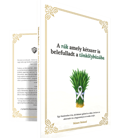 Hogyan győzte le a tönköly kétszer is a rákot – Roland Nemet könyv