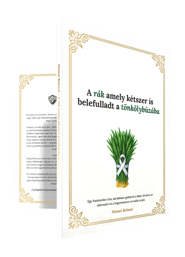 Hogyan győzte le a tönköly kétszer is a rákot – Roland Nemet könyv